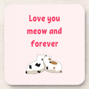Love you meow and forever   Cats Pink Valentines Coaster