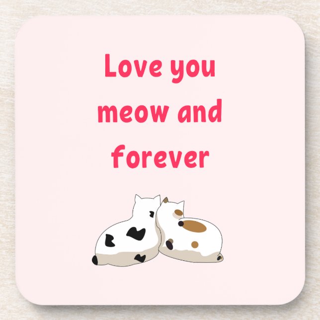 Love you meow and forever | Cats Pink Valentines Coaster (Front)