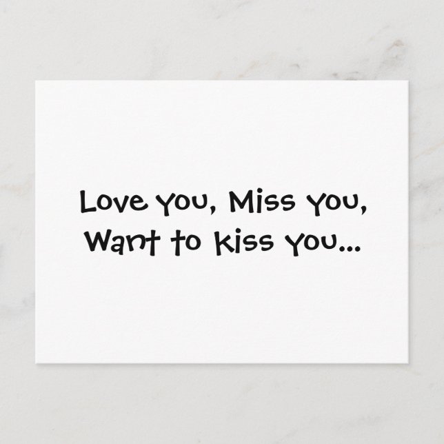 Love you, Miss you, Want to kiss you... Postcard (Front)
