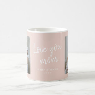 Love You Mom Photo Mother's Day Coffee Mug
