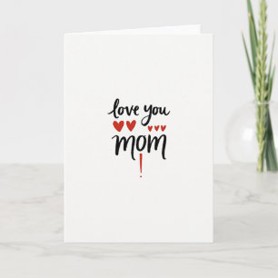 Love You Mom Simple Art Card
