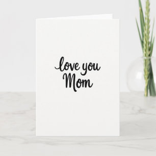 Love You Mom Simple Note Card