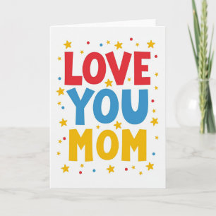 Love You Mom Starry Card