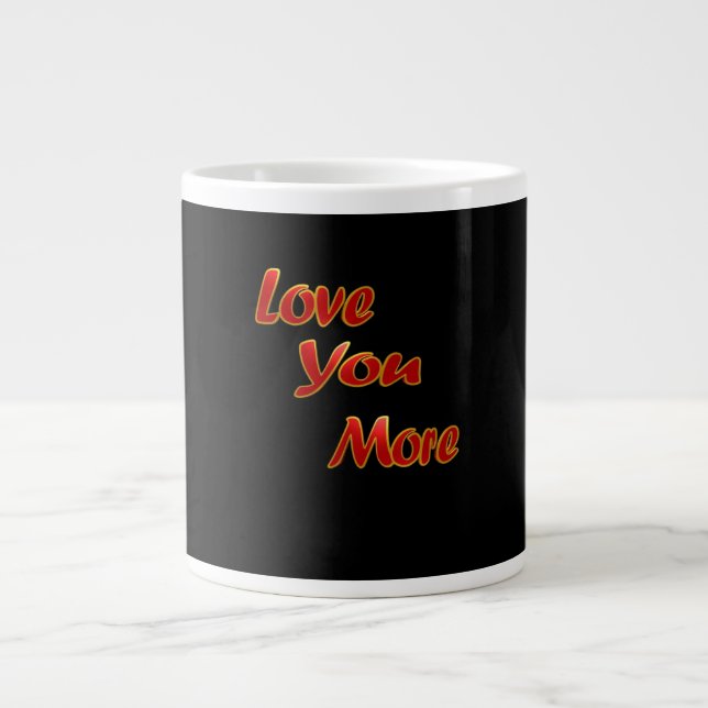 Love You More Balanced Visual Design  Large Coffee Mug (Front)