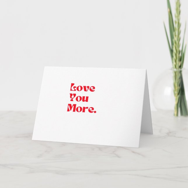 Love You More Bold Red Romantic Typography  Card (Front)