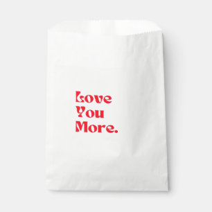 Love You More Bold Red Romantic Typography Favour Bags
