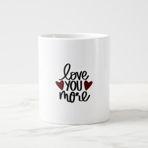 Love You More Classic Appeal Design  Large Coffee Mug