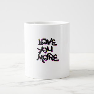 Love You More Clean Modern Design  Large Coffee Mug
