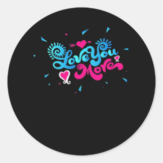 Love You More Clean Typography Style  Classic Round Sticker