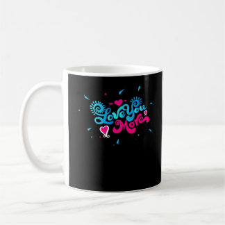Love You More Clean Typography Style Coffee Mug