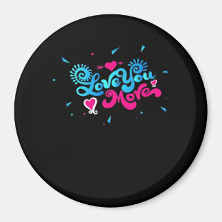 Love You More Clean Typography Style  Magnet