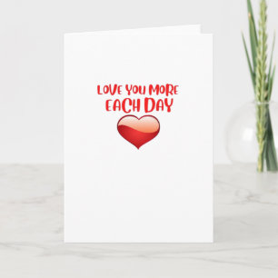 Love You More Each Day Heartfelt Quote  Card