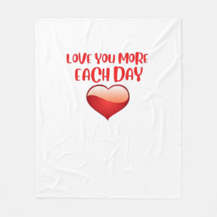 Love You More Each Day Heartfelt Quote  Fleece Blanket