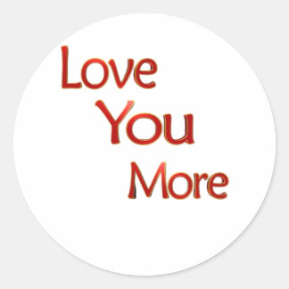 Love You More Elegant Love Design  Classic Round Sticker