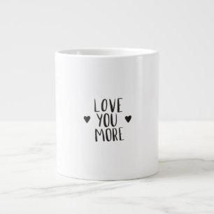 Love You More Elegant Style Design  Large Coffee Mug