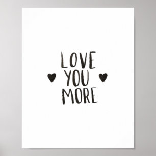 Love You More Elegant Style Design  Poster