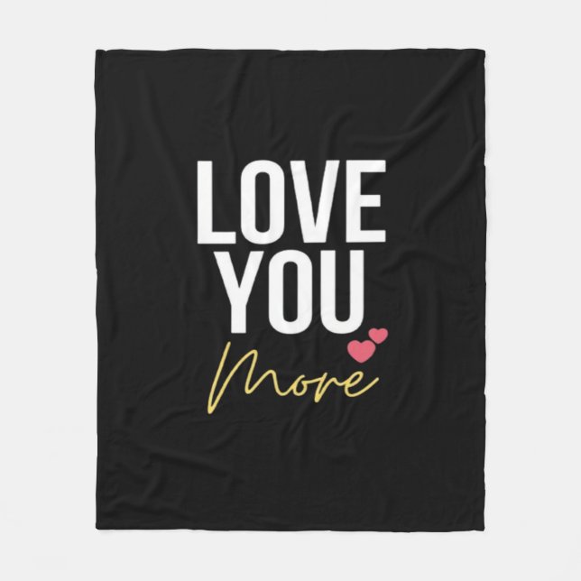 Love You More Elegant Style  Fleece Blanket (Front)