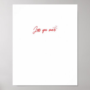 Love You More Elegant Word Art Refined Aesthetic  Poster