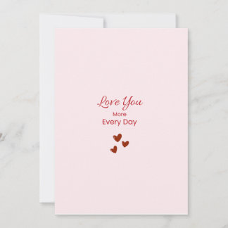 Love You More Every Day Greeting Card