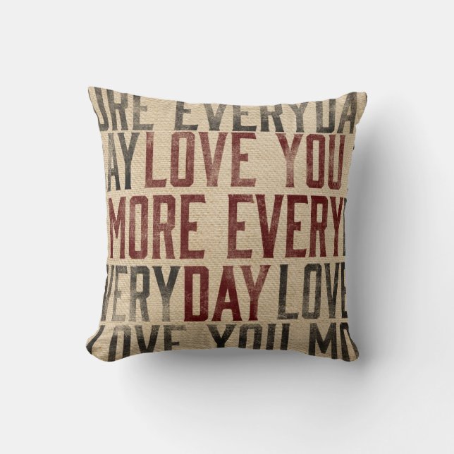 love You More Everyday Burlap Style Cushion (Front)