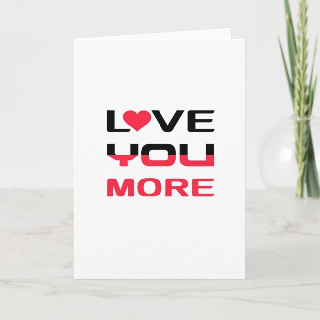 Love You More Flat Bold Black Red Typography  Card (Front)