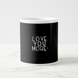 Love You More Galaxy Cosmic Aesthetic  Large Coffee Mug