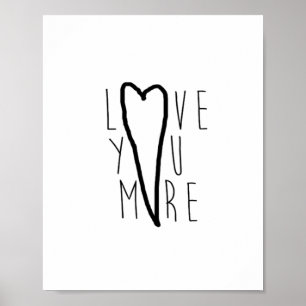 Love You More Heart Soft Romantic Style  Poster