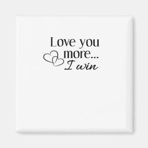 Love You More Heartfelt Minimal Design  Magnet