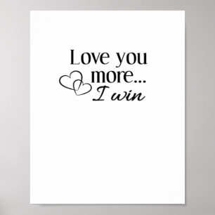 Love You More Heartfelt Minimal Design  Poster