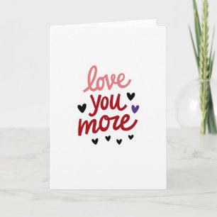 Love You More Hearts Card