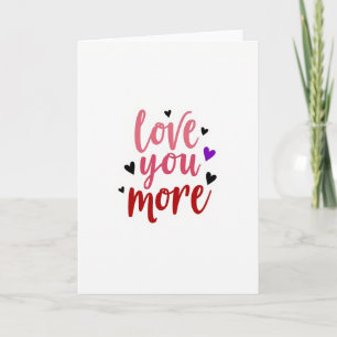 Love You More Hearts Smooth Script Card