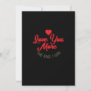 Love You More I Win Funny Valentines Style  Holiday Card