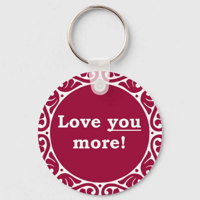 Love You More! Key Ring (Front)