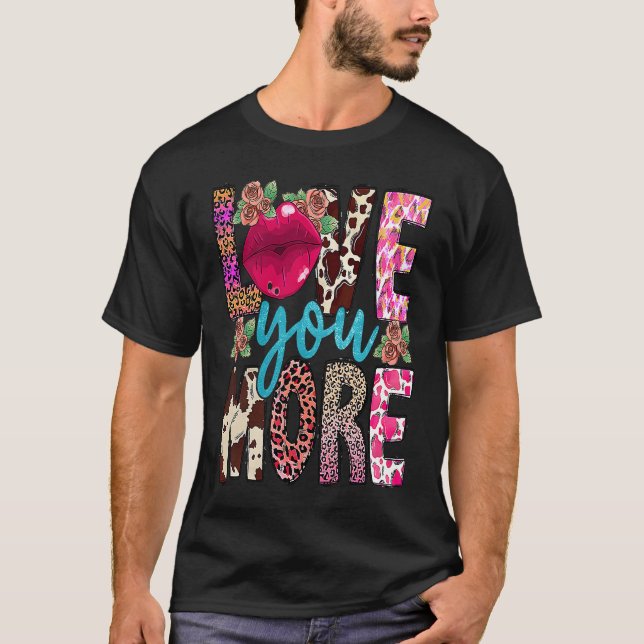 Love You More Lips Valentine's Day Cheetah Western T-Shirt (Front)
