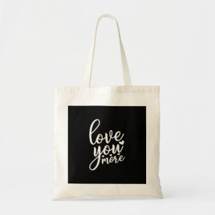 Love You More Minimal Design Black Style  Tote Bag