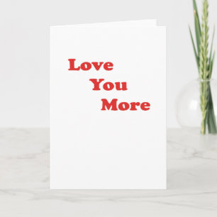 Love You More Minimal Design  Card
