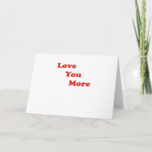 Love You More Minimal Design  Card