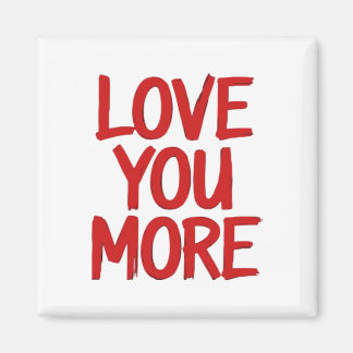 Love You More Minimal Heartfelt Design Magnet