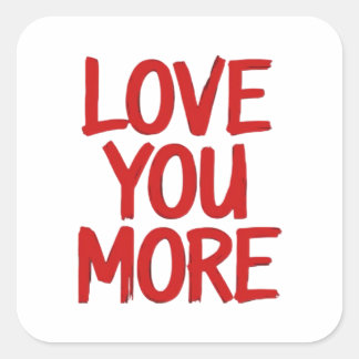 Love You More Minimal Heartfelt Design Square Sticker