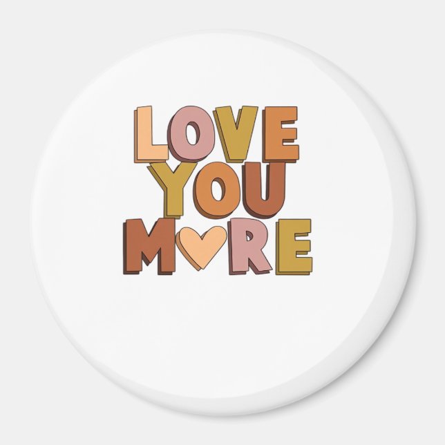 Love You More Minimal Romantic Style  Magnet (Front)