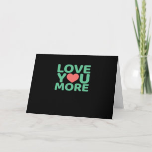 Love You More Minimal Typography Heart Design  Card