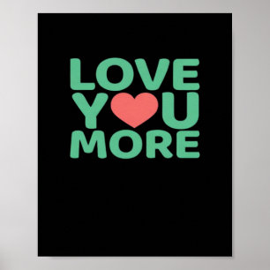 Love You More Minimal Typography Heart Design  Poster