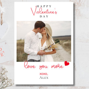 Love You More Modern Photo Happy Valentine's Day Holiday Card