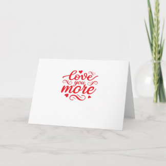 Love You More Modern Trend Design Card
