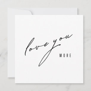 love you more. Note Cards & Stationery