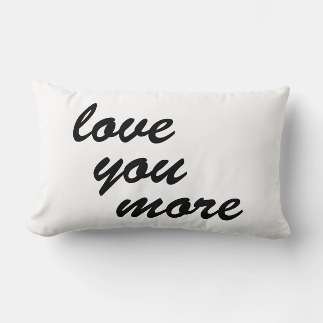 love you more. pillow (Front)