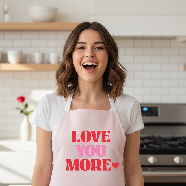 Love You More Pink Cute Valentine  Apron (Creator Uploaded)