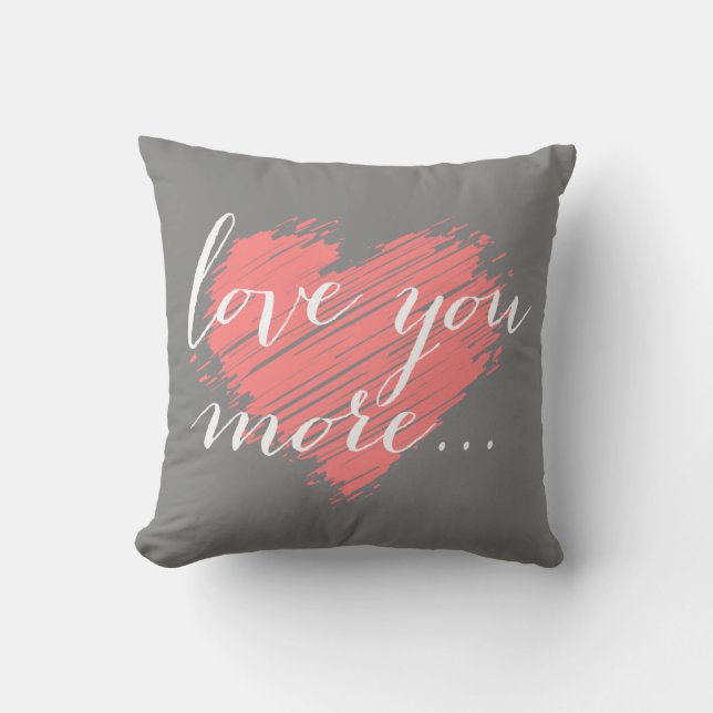 Love You More... pink heart Cushion (Front)