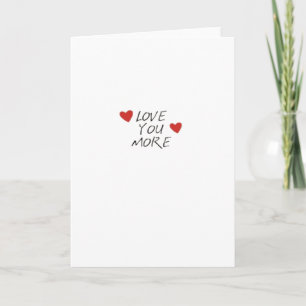 Love You More Quote Minimal Design  Card