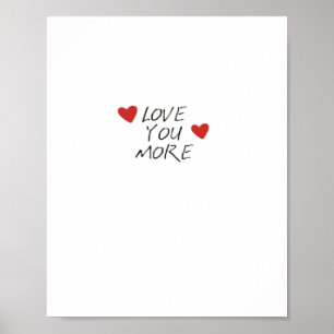 Love You More Quote Minimal Design  Poster